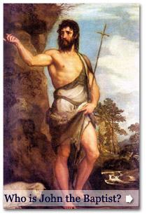 Who is John the Baptist?
